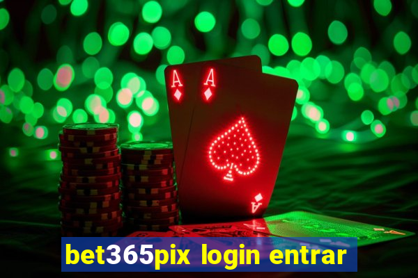 bet365pix login entrar